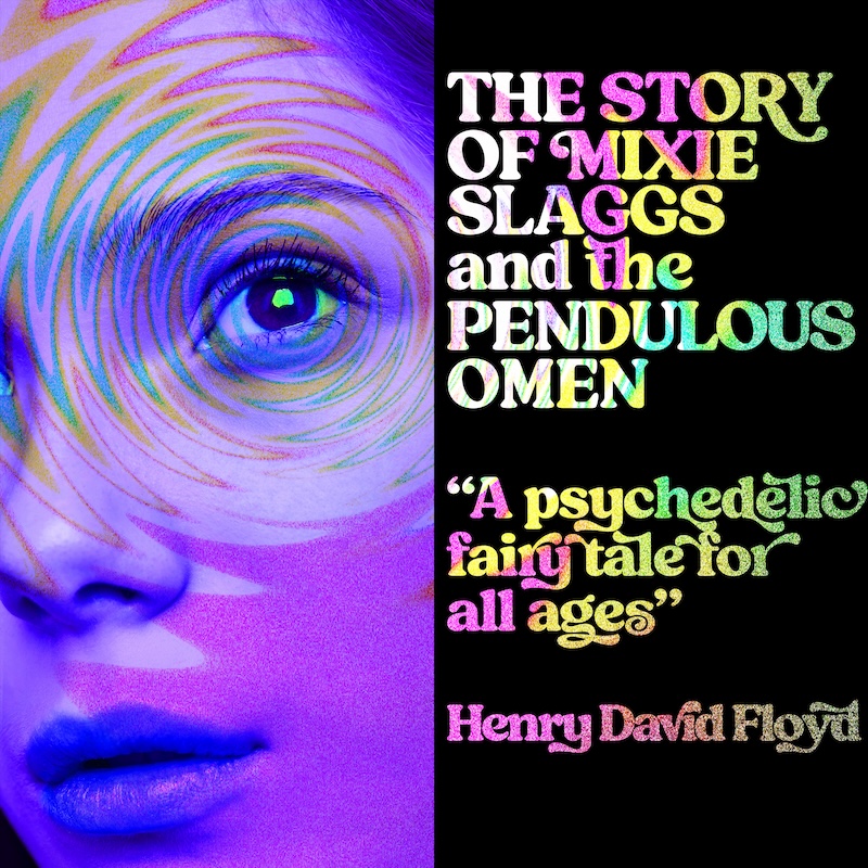 Album cover for The Story of Mixie Slaggs and the Pendulous Omen by Henry David Floyd